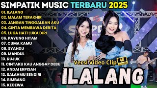 Download lagu ILALANG - MALAM TERAKHIR - FIRA CANTIKA FULL ALBUM SIMPATIK MUSIC TERBARU 2025 mp3 Download lagu ILALANG - MALAM TERAKHIR - FIRA CANTIKA FULL ALBUM SIMPATIK MUSIC TERBARU 2025 mp3