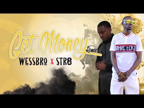 Wessbro - Get Money Rmx | feat Str8 | Prod. Dexkey
