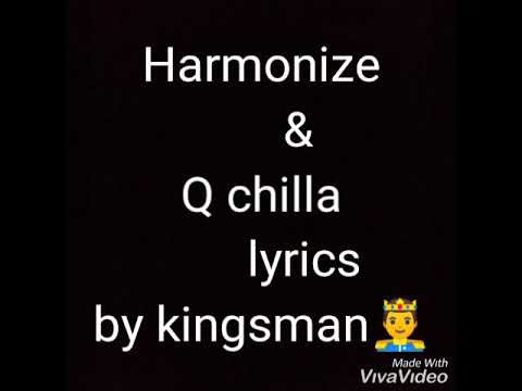 Harmonize & Q chilla my boo lyrics