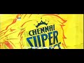 CHENNAI SUPER KINGS WHATSAPP STATUS VIDEOS CHENNAI SUPER KINGS