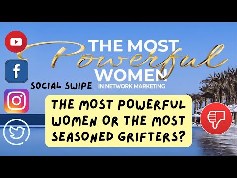 Most Powerful Women in MLM or Most Seasoned Grifters? A Social Swipe | #antimlm #mpw