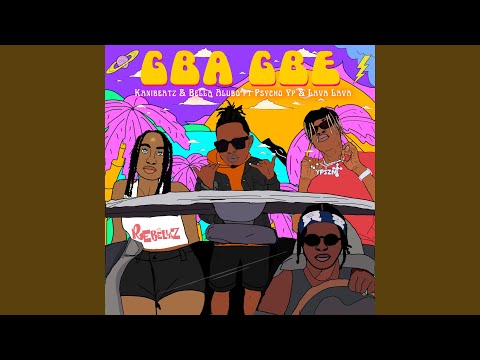 Gba Gbe (feat. PsychoYP & Lava Lava)