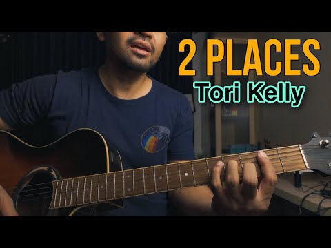Two Places - Tori Kelly
