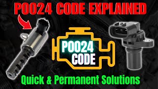 P0024 Code Explained –Quick & Permanent Solutions!
