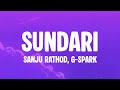 Sanju Rathod G Spark Sundari Lyrics
