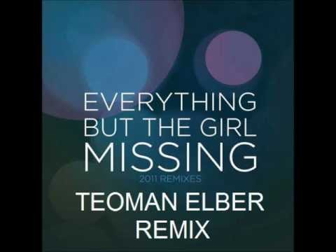 Everything But The Girl - Missing ( Teoman Elber Remix)