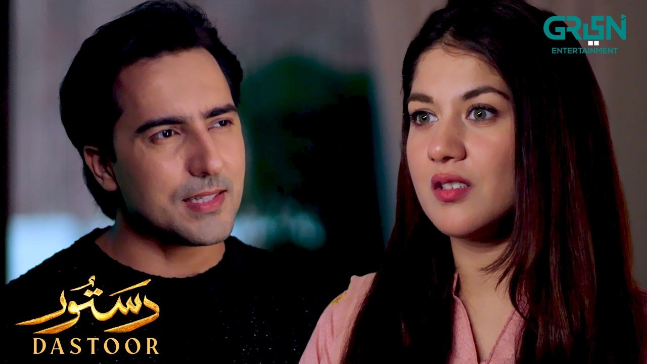 Tum Mom Aur Dad Ke Dil Main Jaga Bana Hee Logi | Hiba Aziz - Danial Afzal - Areej Mohyudin | Dastoor