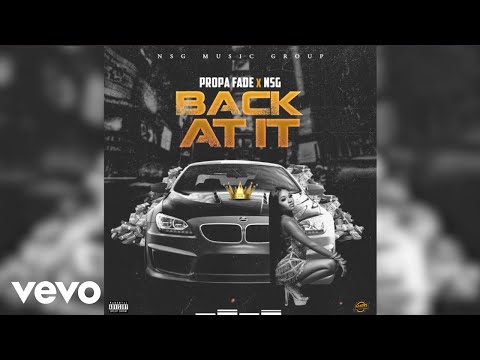 Propa Fade - Back At It (Official Audio)