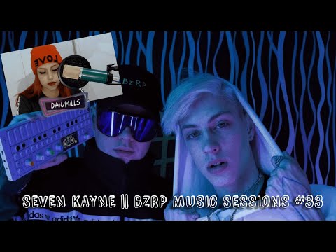 REACCIÓN A SEVEN KAYNE || BZRP Music Sessions #33 [DAIU MILLS]