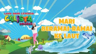 Download lagu Mari Beramai - Ramai ke Laut  - Lagu Anak Legenda | Calista Amadea mp3