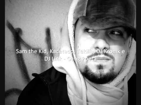 Sam the Kid, Kacetado, Tekilla, DJ Kronik e DJ Link   Gang Poeta