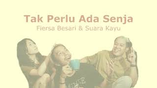 Download lagu FIERSA BESARI & SUARA KAYU - TAK PERLU ADA SENJA (LIRIK) mp3 Download lagu FIERSA BESARI & SUARA KAYU - TAK PERLU ADA SENJA (LIRIK) mp3