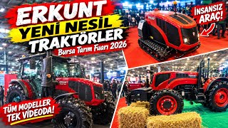 Erkunt’un Yeni Traktörleri ve İnsansız Aracı! | Bursa Tarım Fuarı 2026
