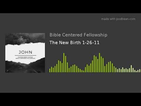 The New Birth 01-26-2011