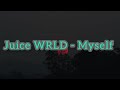 Juice WRLD Myself Prod Red Limits Unreleased Lyrics