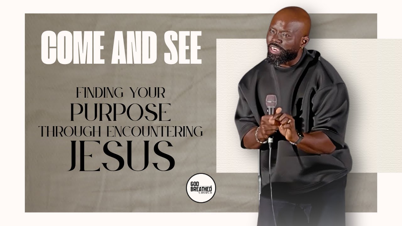 Finding Purpose Through Encountering Jesus | Come and See — sermon by Pastor Pierre Aristil at God-Breathed Church
