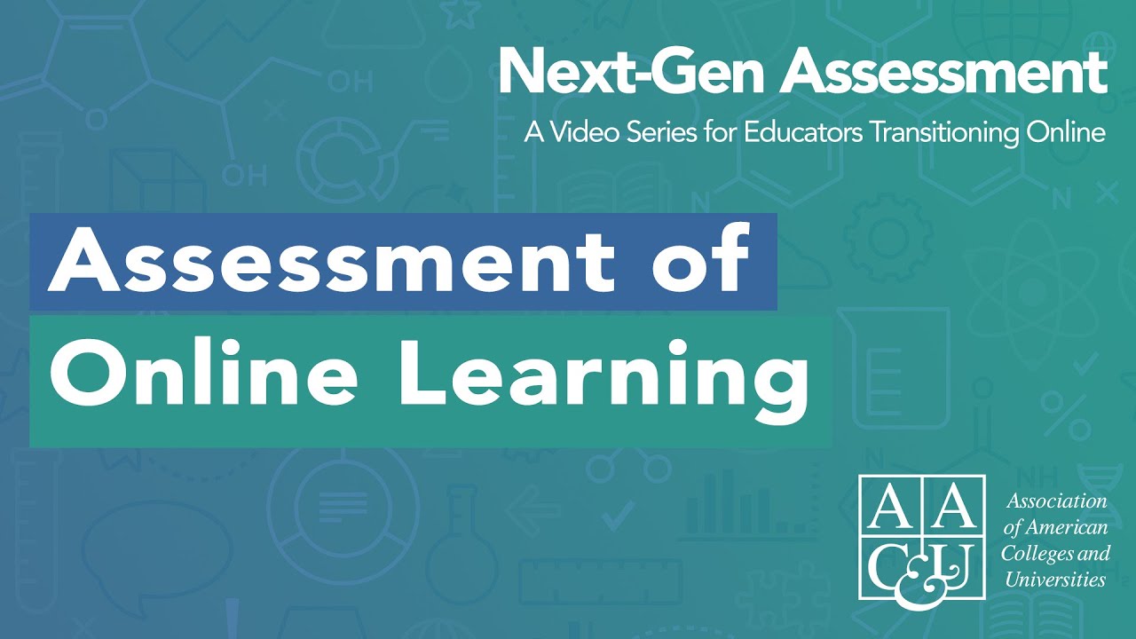 Next-Gen Assessment: Assessing Online Learning
