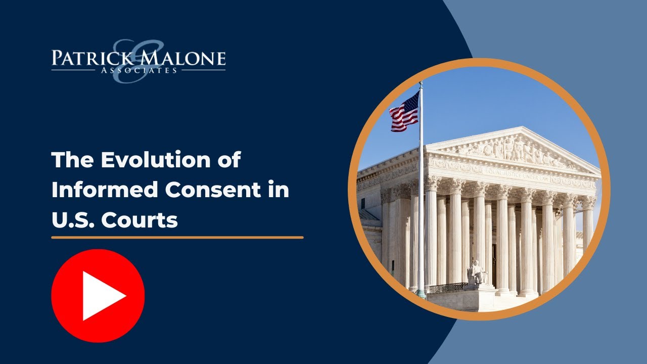 The Evolution of Informed Consent in U.S. Courts