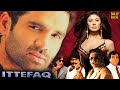 Ittefaq Full Movie Hindi Movies Sunil Shetty Full Movies