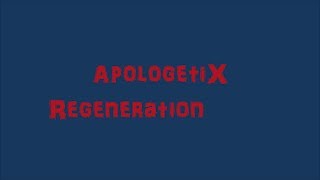 ApologetiX Regeneration