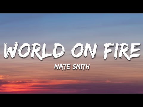 Nate Smith - World on Fire (Lyrics)