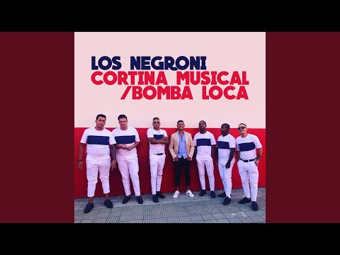 Cortina Musical / Bomba Loca