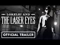 Lorelei and the Laser Eyes - Official Reveal Trailer