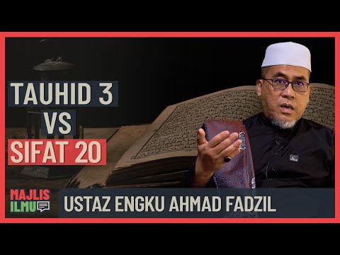 Ustaz Engku Ahmad Fadzil - Tauhid Tiga VS SIfat 20