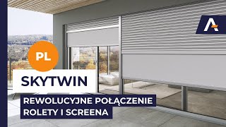 SkyTwin - rewolucyjne połączenie rolety i screena w jednym