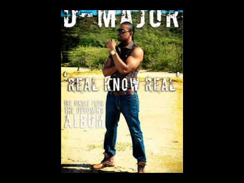 REAL KNOW REAL by D-Major
