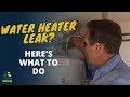 Is your Water Heater Leaking? Here's What To Do!