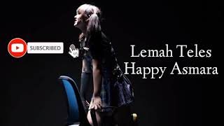 Download lagu Lemah Teles cover by Happy Asmara (lirik) mp3