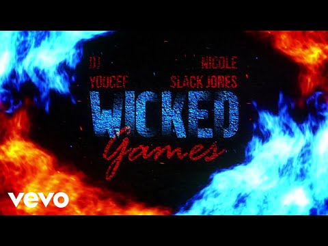 DJ Youcef, Nicole Slack Jones - Wicked Games (Lyric Video)