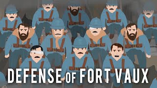 The Defense of Fort Vaux (1916, World War I)