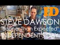Steve Dawson on ID FFWD - "Sooner Than Expected"