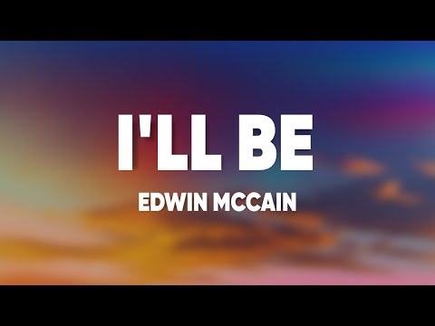 Edwin McCain - I'll Be (Lyrics)