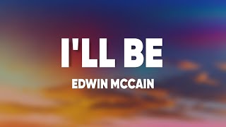Edwin McCain - I'll Be (Lyrics)