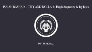 Isaiah Rashad - Tity and Dolla (Instrumental) ft. Hugh Augustine &amp; Jay Rock