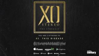 XO Stereo - This Disease