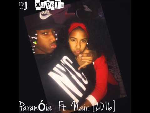Dj XuPeTa Ft Nair FKTM -  Badja Ku Paranóia 2016