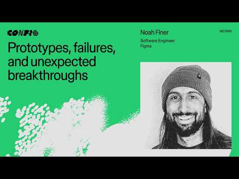 Protoypes, failures, and unexpected breakthroughs ft. Noah Finer (Figma) | Config 2026