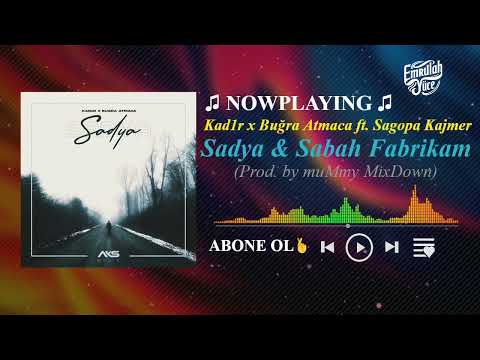 Kad1r x Buğra Atmaca ft. Sagopa Kajmer - Sadya & Sabah Fabrikam (Prod. by muMmy MixDown)