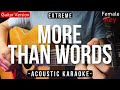 More Than Words [Karaoke Acoustic] - Extreme [Female Key | Music Travel Love Version]