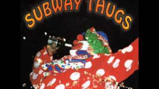 Subway Thugs - Who The Fuck Are You