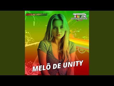 Melô De Unity (Reggae Version)