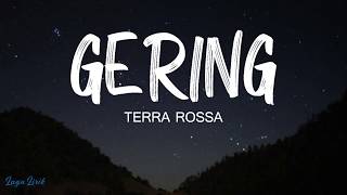 Download lagu Terra Rossa - Gering (LIRIK) mp3