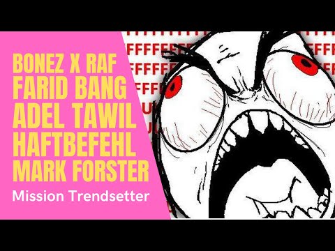 RAF x Bonez MC, Farid Bang & Mark Forster | Mission Trendsetter