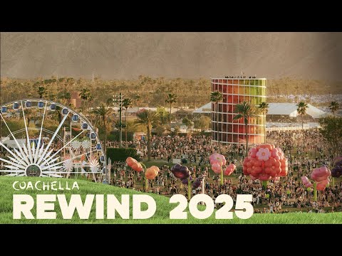 Coachella Rewind 2025