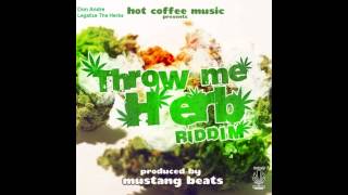 Throw Me Herb Riddim Mix (April 2012)