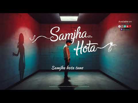 VINEET MISHRA Samjha Hota 